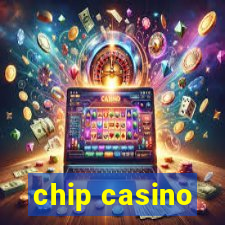 chip casino